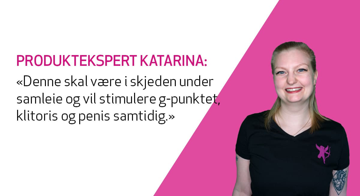 produkteksperten tipser om sexleketøy som kunne piffe opp sexlivet