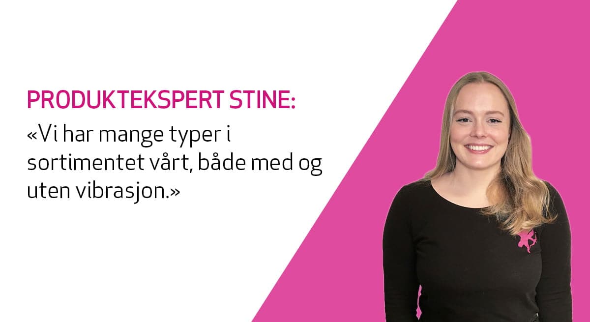 Produktekspert Stine Syversen svarer på spørsmål om valg av prostatavibrator