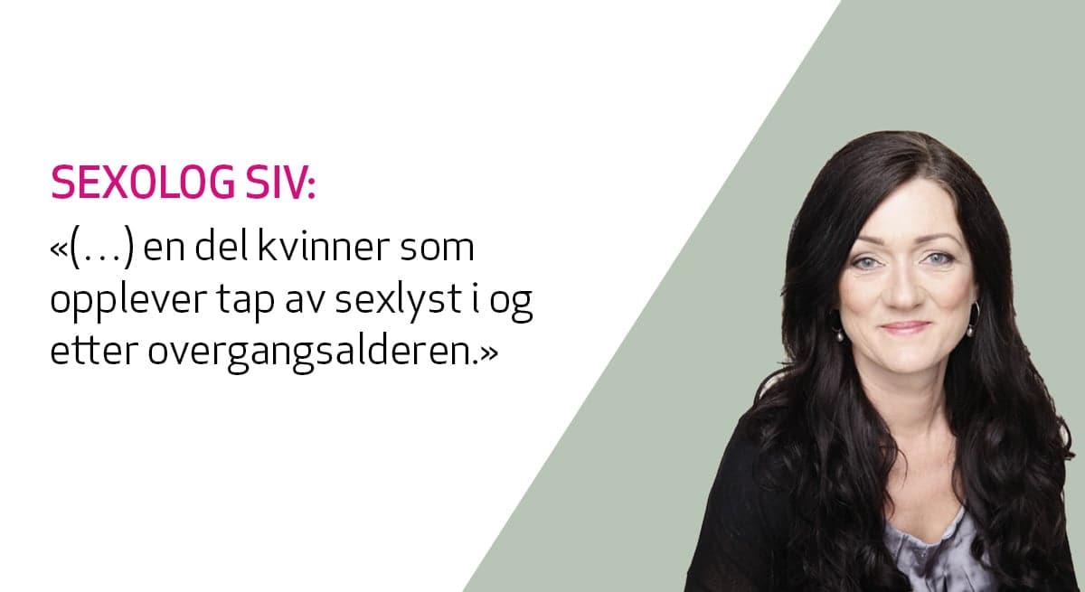 Sexolog Siv Gamnes gir råd ved seksuelle plager knyttet til overgangsalder