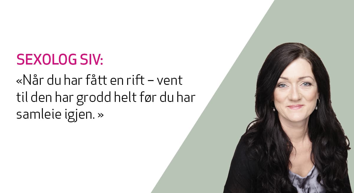 Sexolog Siv Gamnes svarer på spørsmål om rifter under sex