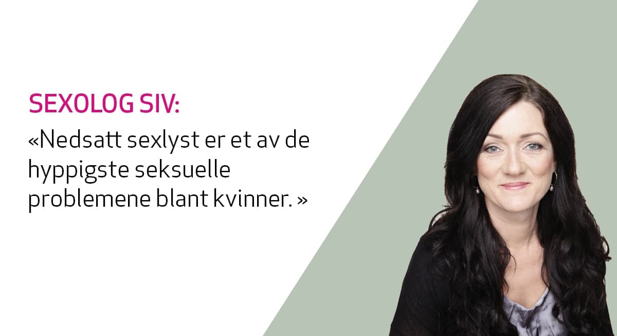 sexolog siv gamnes svarer på spørsmål om lav sexlyst