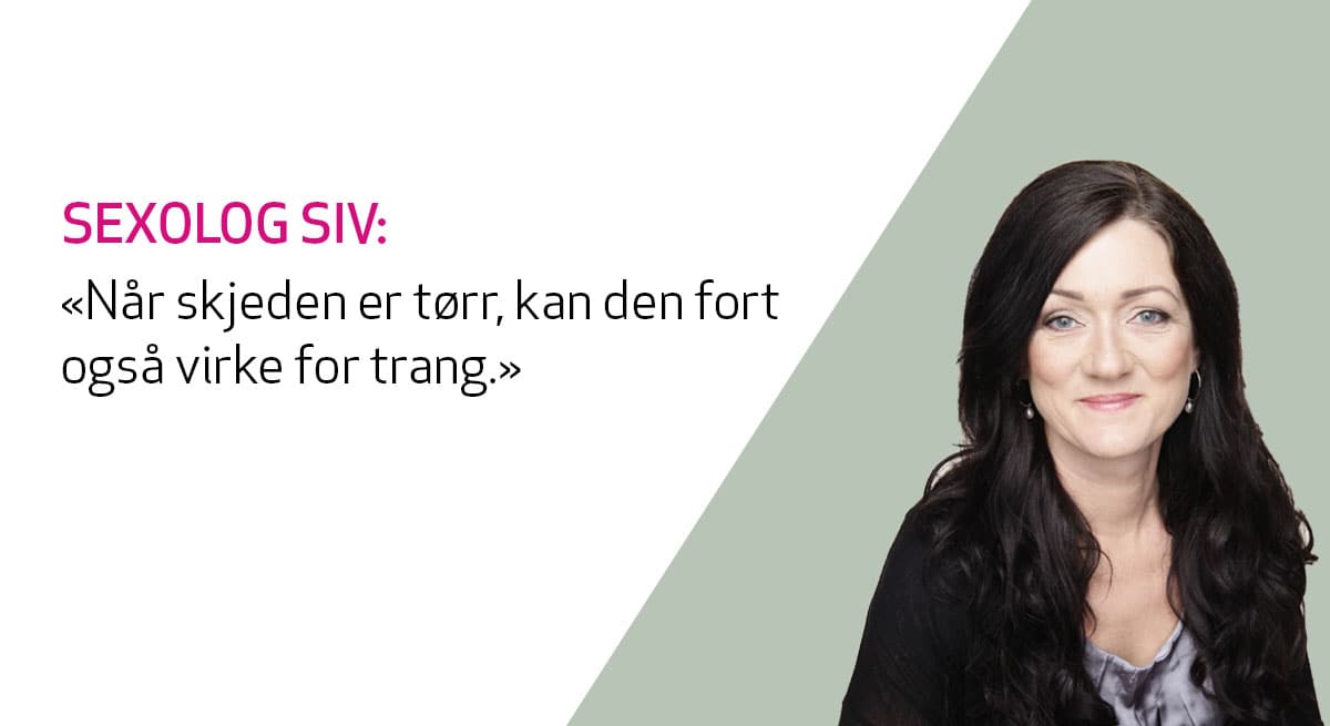 Kondomeriets ekspertpanel sexolog Siv Gamnes gir råd ved tørr skjede